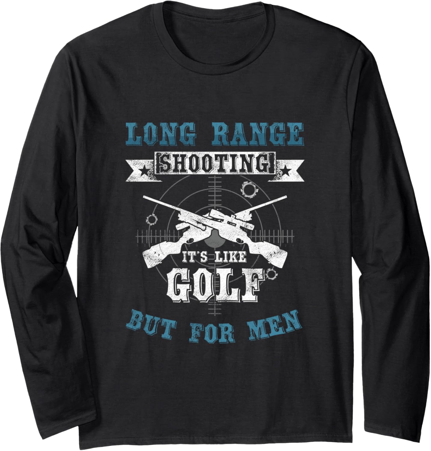 Long Range Shooting Like Golf Men Gun T Shirt Long Sleeve