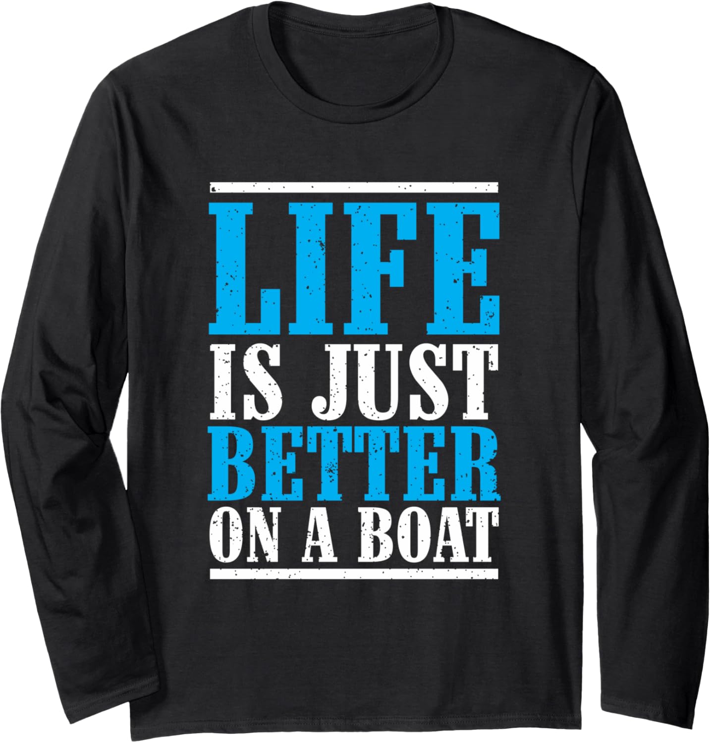 Life Is Just Better On A Boat Crew