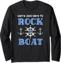 We Re Just Here To Rock Boat Long