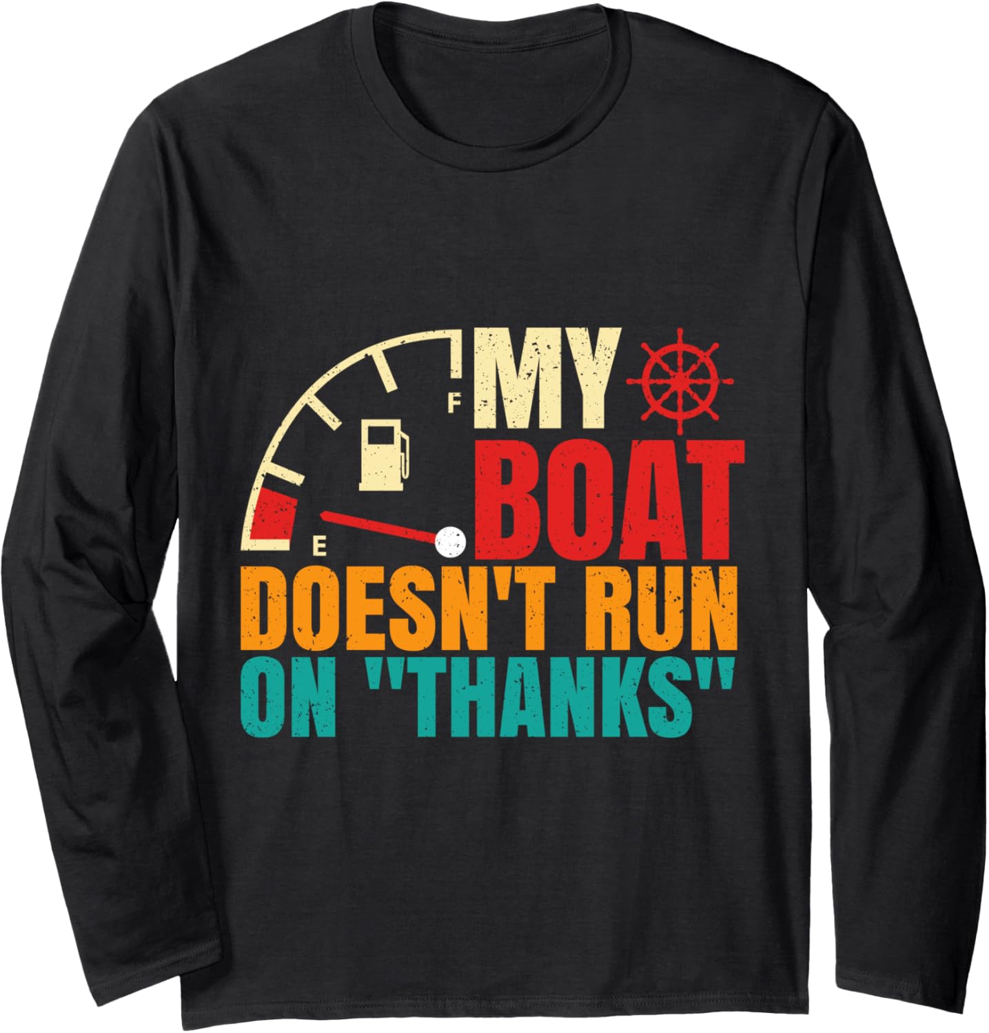 My Boat Doesn Run On Thanks Funny Long