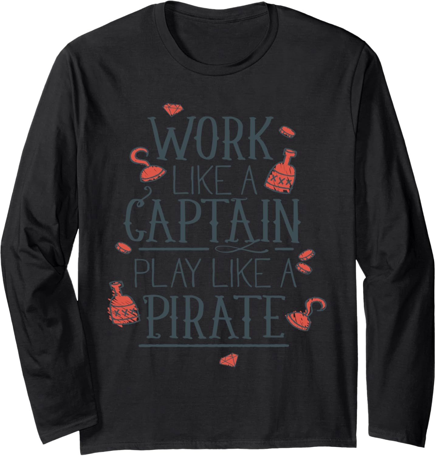 Work Like A Captain Play Like A Pirate