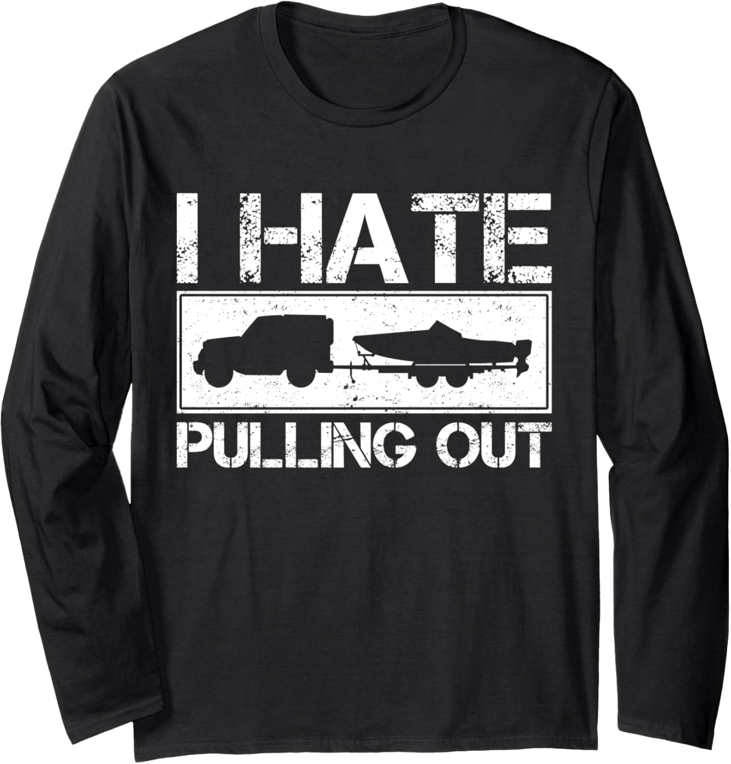 I Hate Pulling Out Funny Motor Boating Outdoors