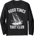 Good Times Yacht Club Boat Captain Boating Long