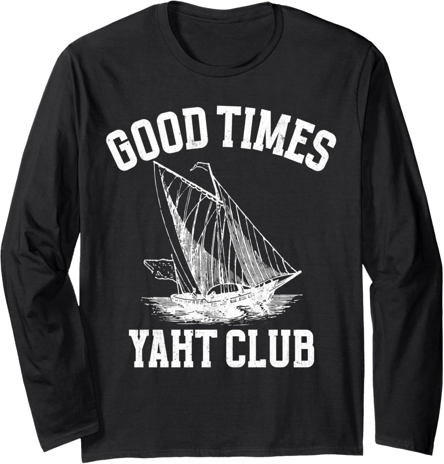 Good Times Yacht Club Boat Captain Boating Long