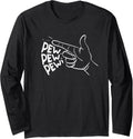 Funny Pew Pretend Hand Gun Noise Long Sleeve