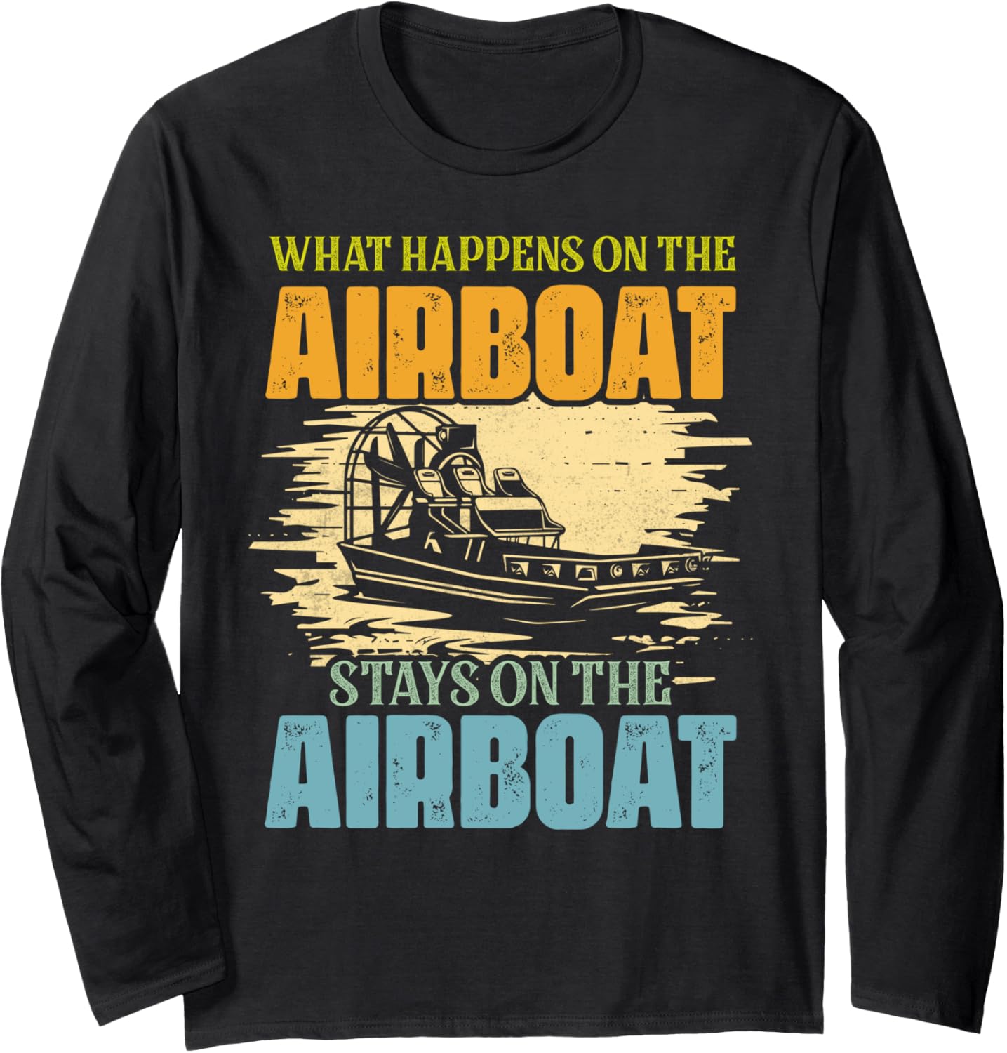 What Happens On Airboat Stays On Airboat Captain