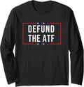 Defund The Atf Gun Control Long Sleeve