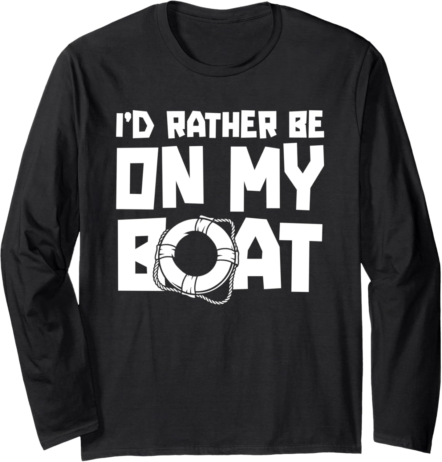 Boating Sailor Boat Captain Sailboat Id Rather Be
