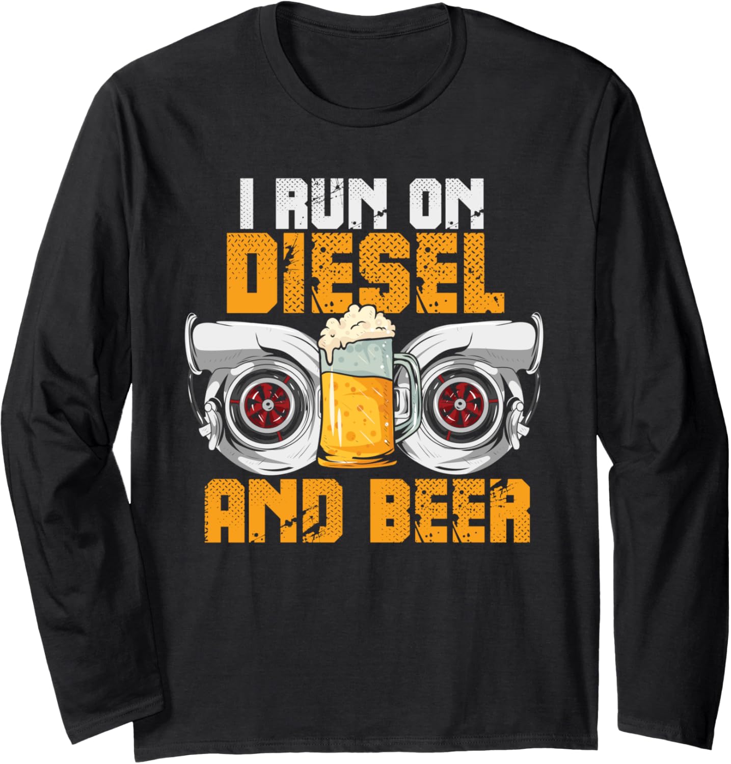 Funny Diesel Truck Driver Saying I Run On