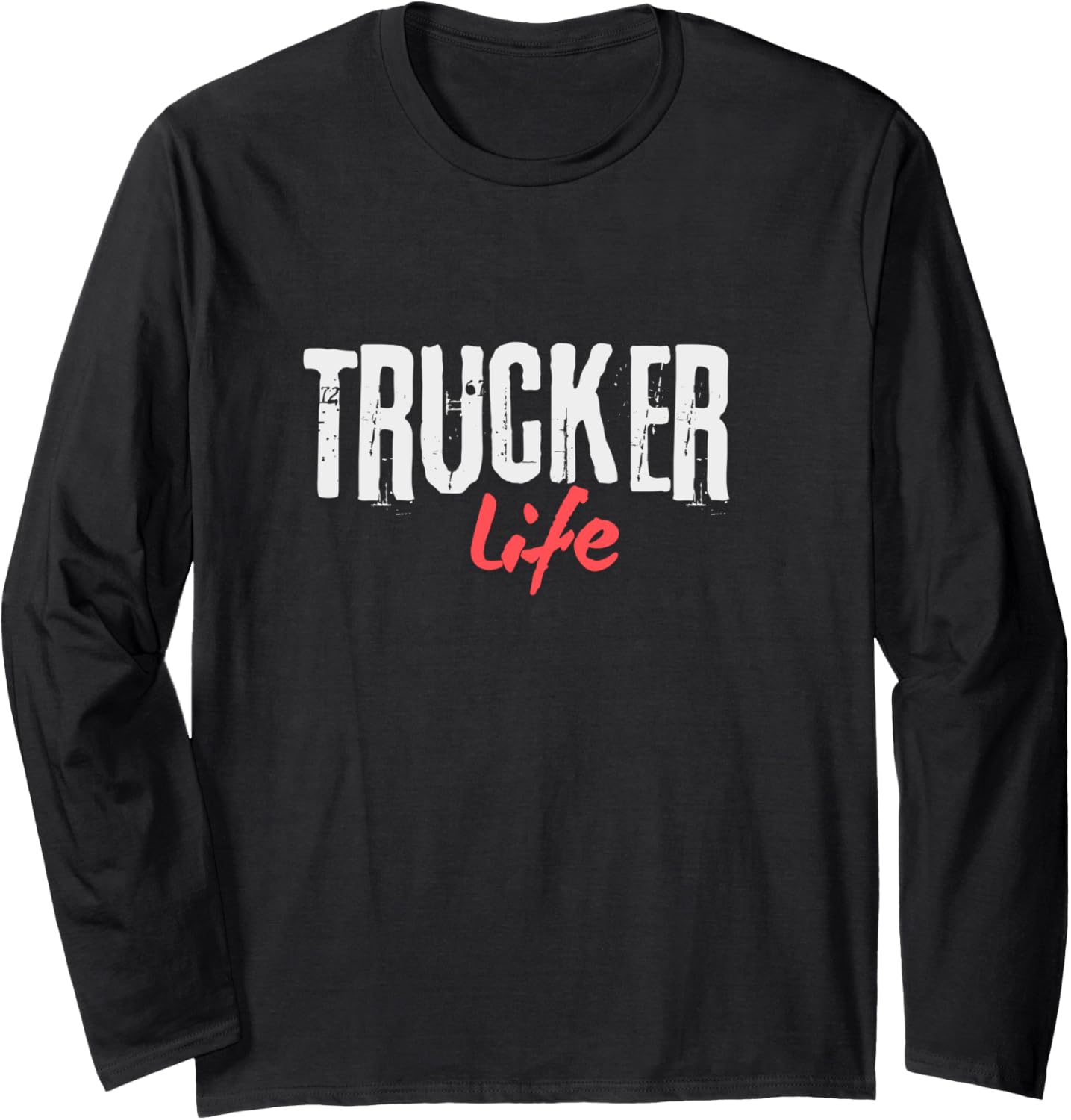 Diesel Enthusiast Trucker Man Life Design Long Sleeve