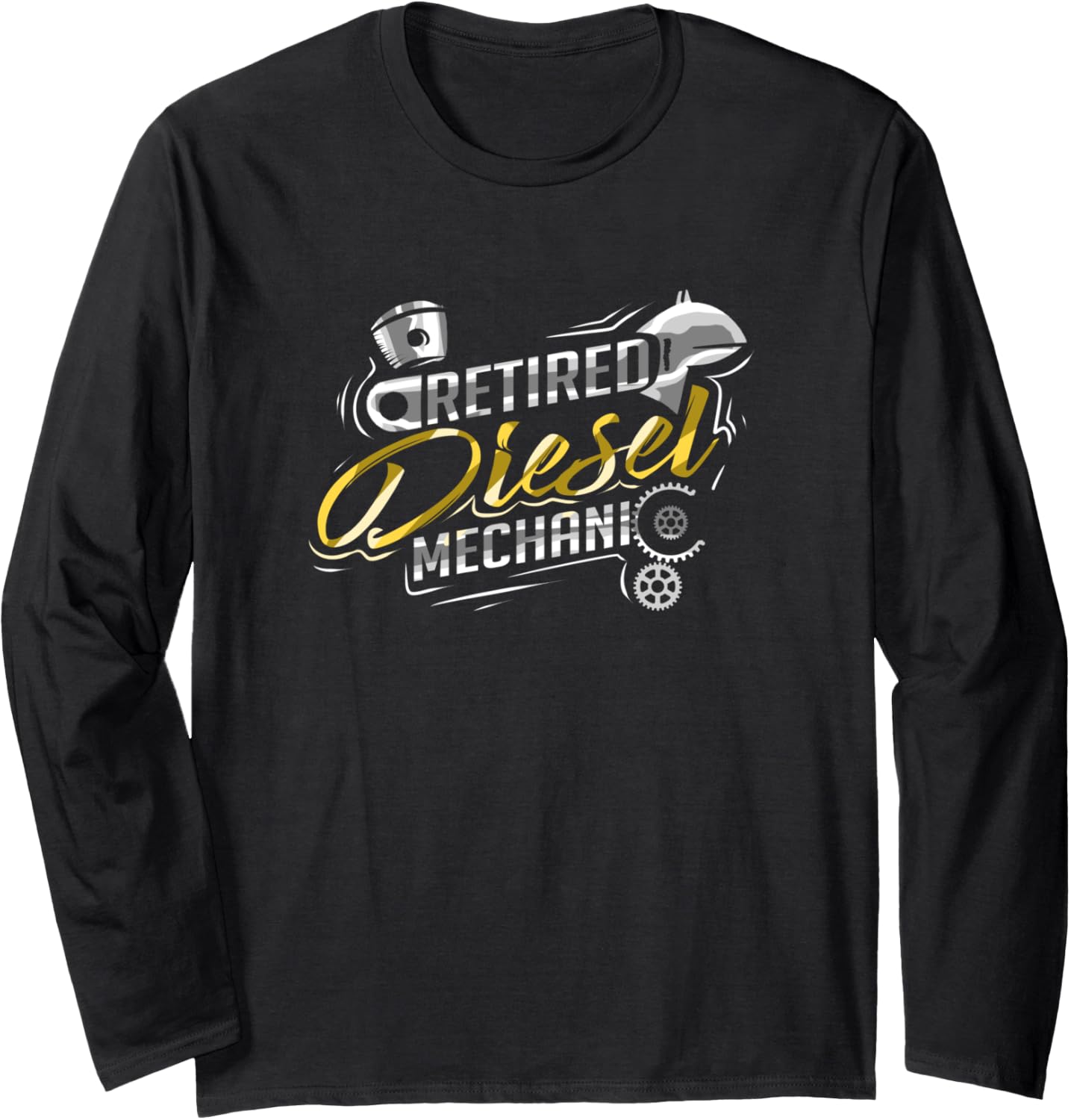 Retired Diesel Mechanic Long Sleeve