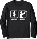 Your Wife My Wife Pistol Guns Valentines Day Gun Mens Long Sleeve