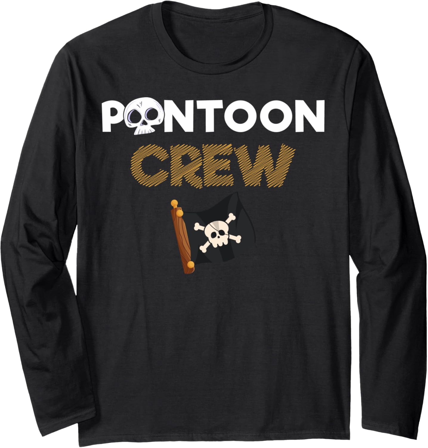 Pontoon Crew Pontoon Boat Pontoon Boating Long Sleeve