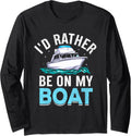 I D Rather Be On My Boat Funny