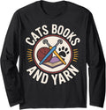 Cats Books And Yarn Crochet Funny Crocheting Long Sleeve