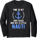 Time To Get Ship Faced Get A Little