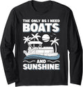 Only Bs I Need Boats Sunshine Funny Pontoon