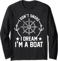 I Don Snore I Dream I M A