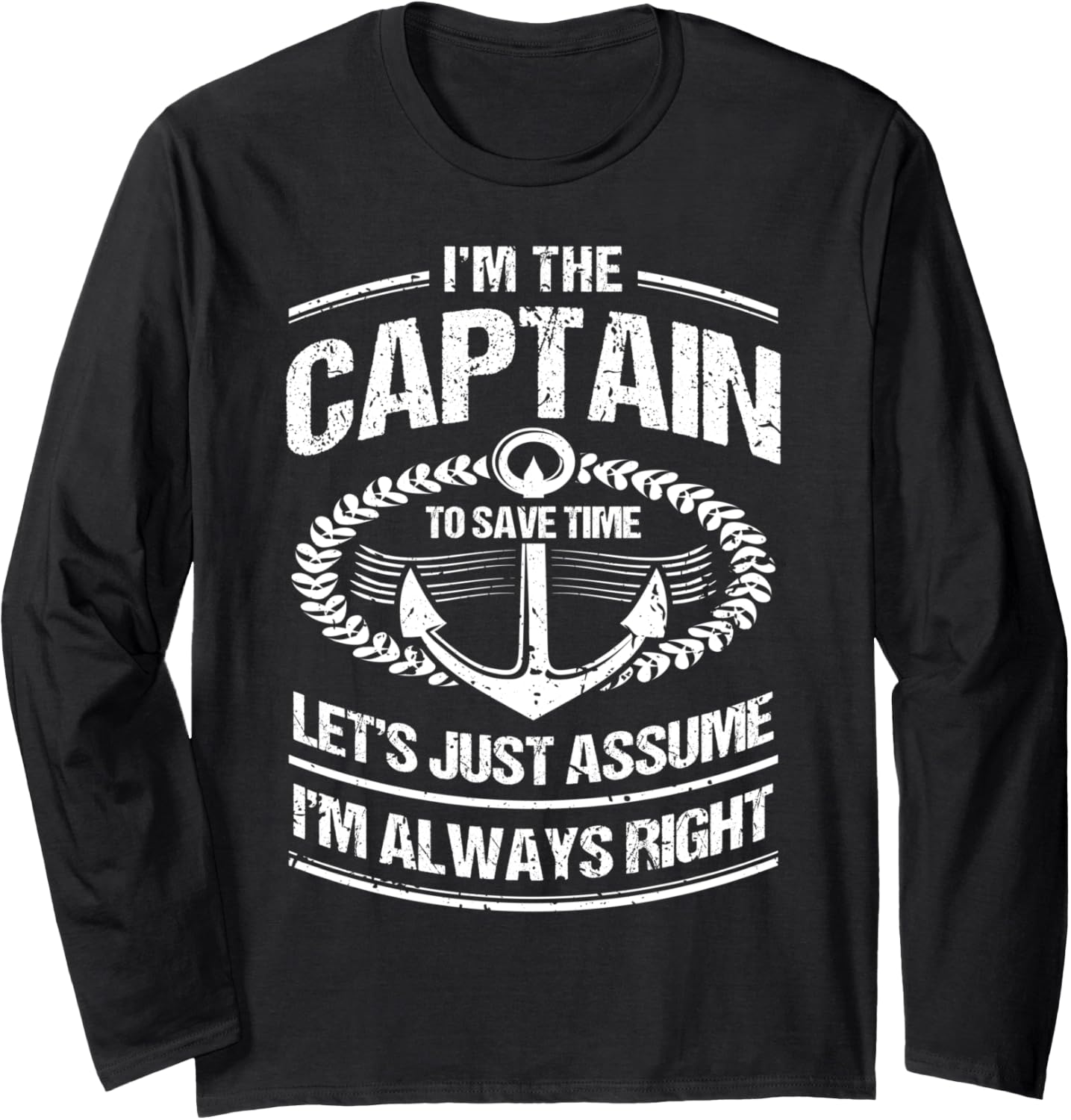 I M Captain I M Always Right Funny