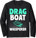 Drag Boat Whisperer Boat Long Sleeve