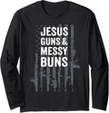 Jesus Guns Messy Buns Womens Christian God Usa Gun Flag Long Sleeve
