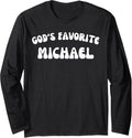 God's Favorite Michael - Funny Christian Religious Long Sleeve