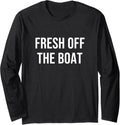 Fresh Off Boat Long Sleeve