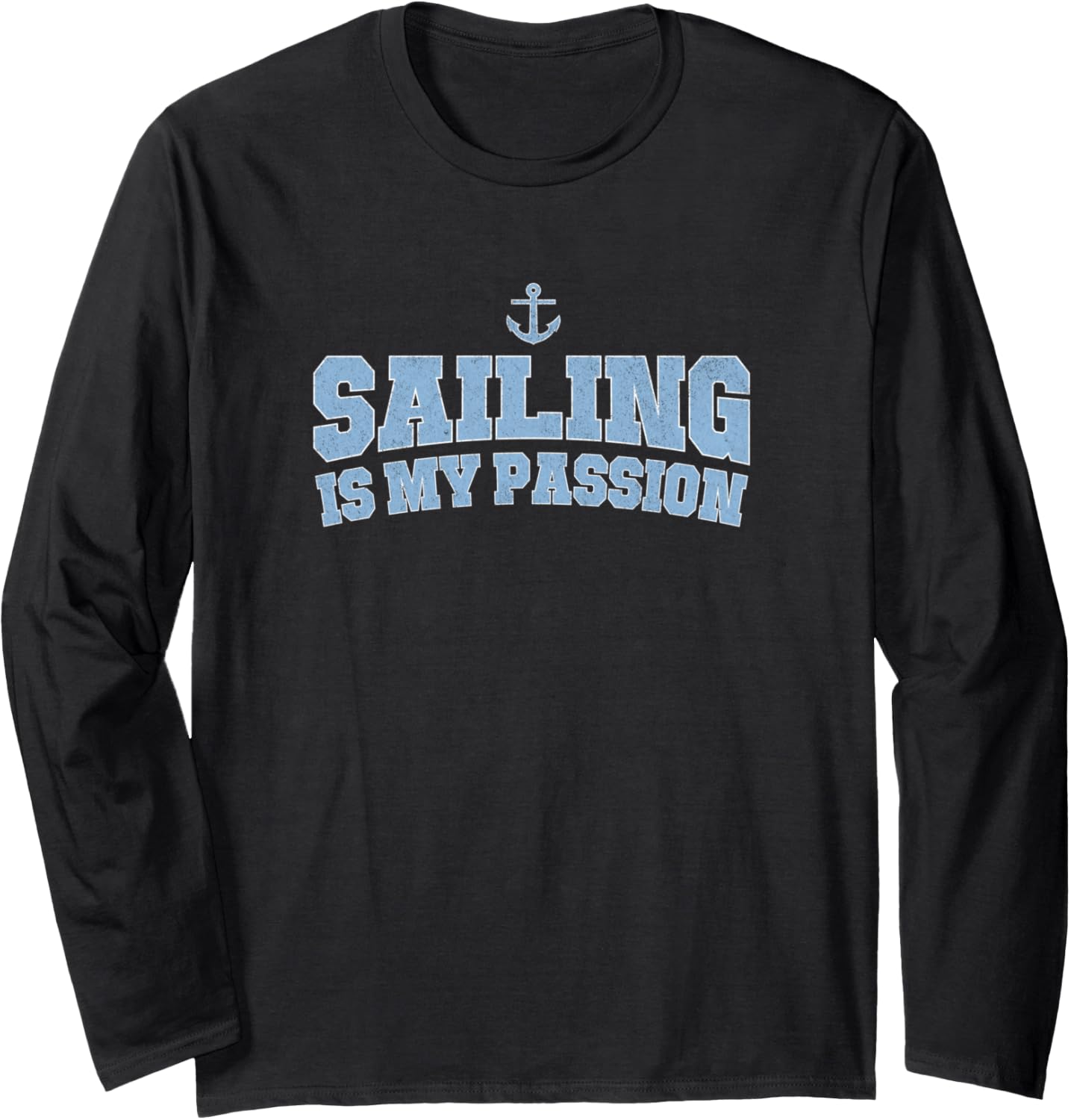 My Passion Is Sailing Boating Long Sleeve