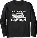 Just Call Me Captain Boat Boating Sailing Cruising