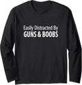 Easily Distracted By Guns Boobs Long Sleeve