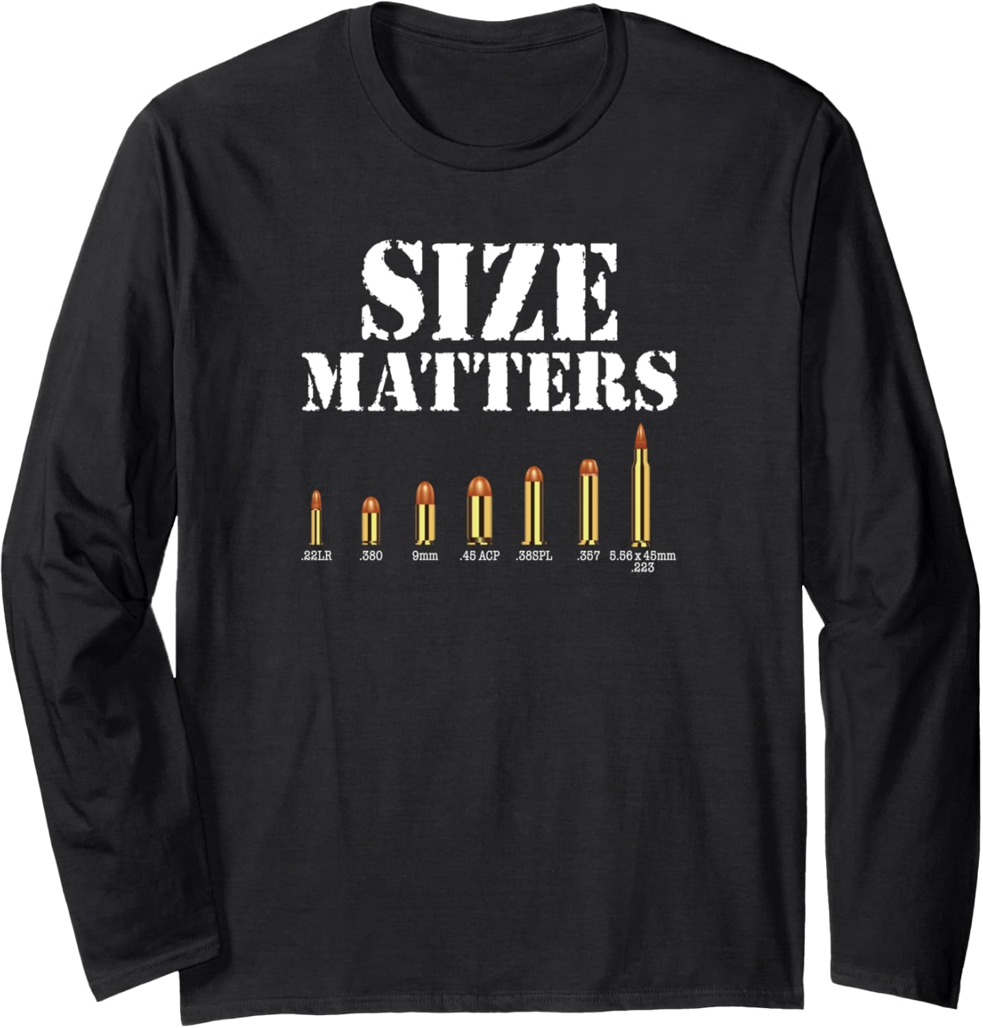 Size Matters Bullet Shirt Gun Shooting Long Sleeve