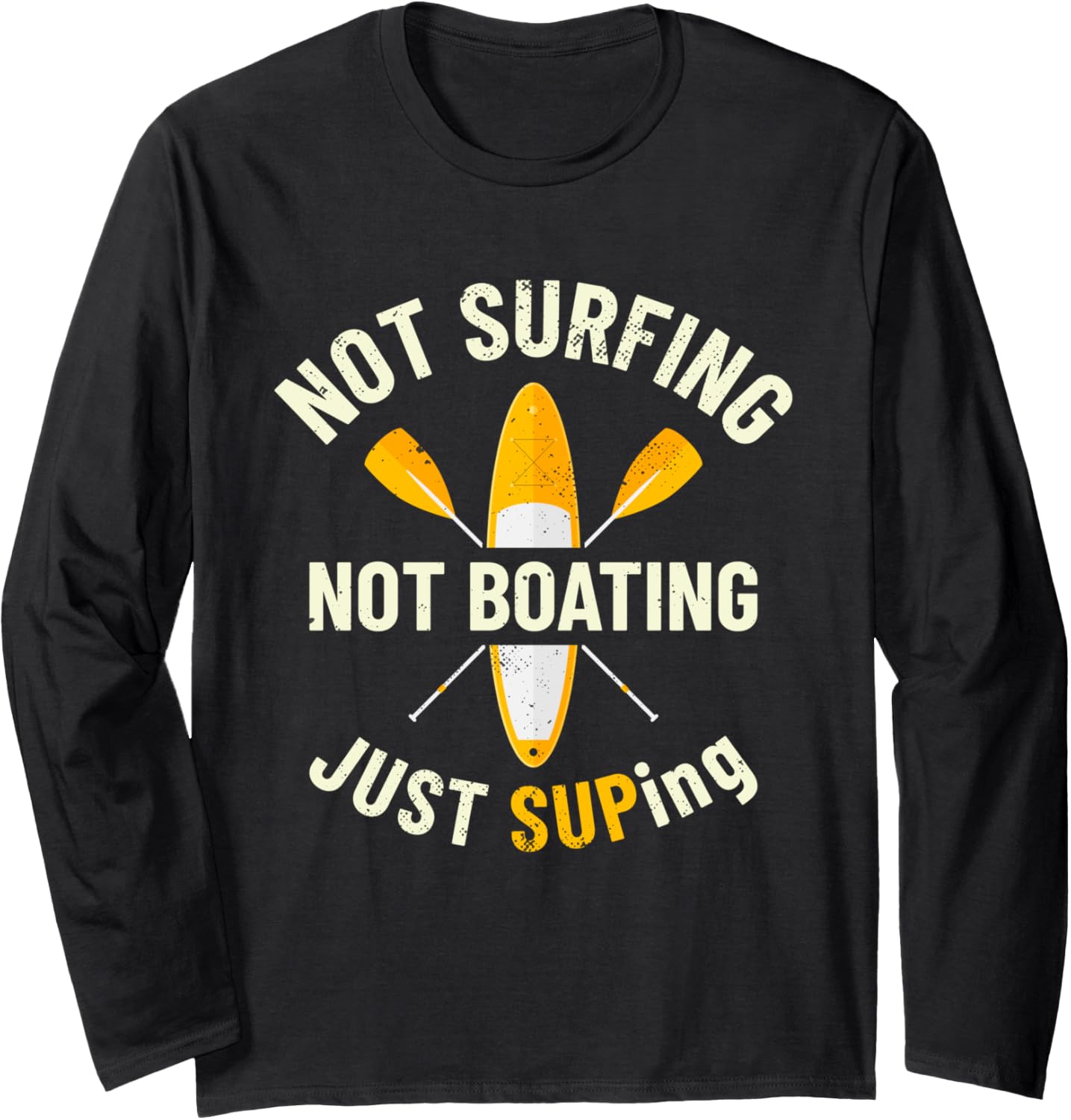 Not Surfing Not Boating Just Suping Stand Up