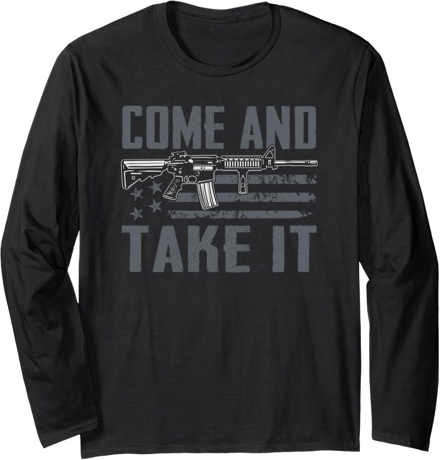 Come Take It Funny Ar15 Pro Guns 2Nd Amendment Gun Long Sleeve