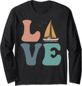 Sailing Sailor Sailboat Sailing Boat Love Long Sleeve