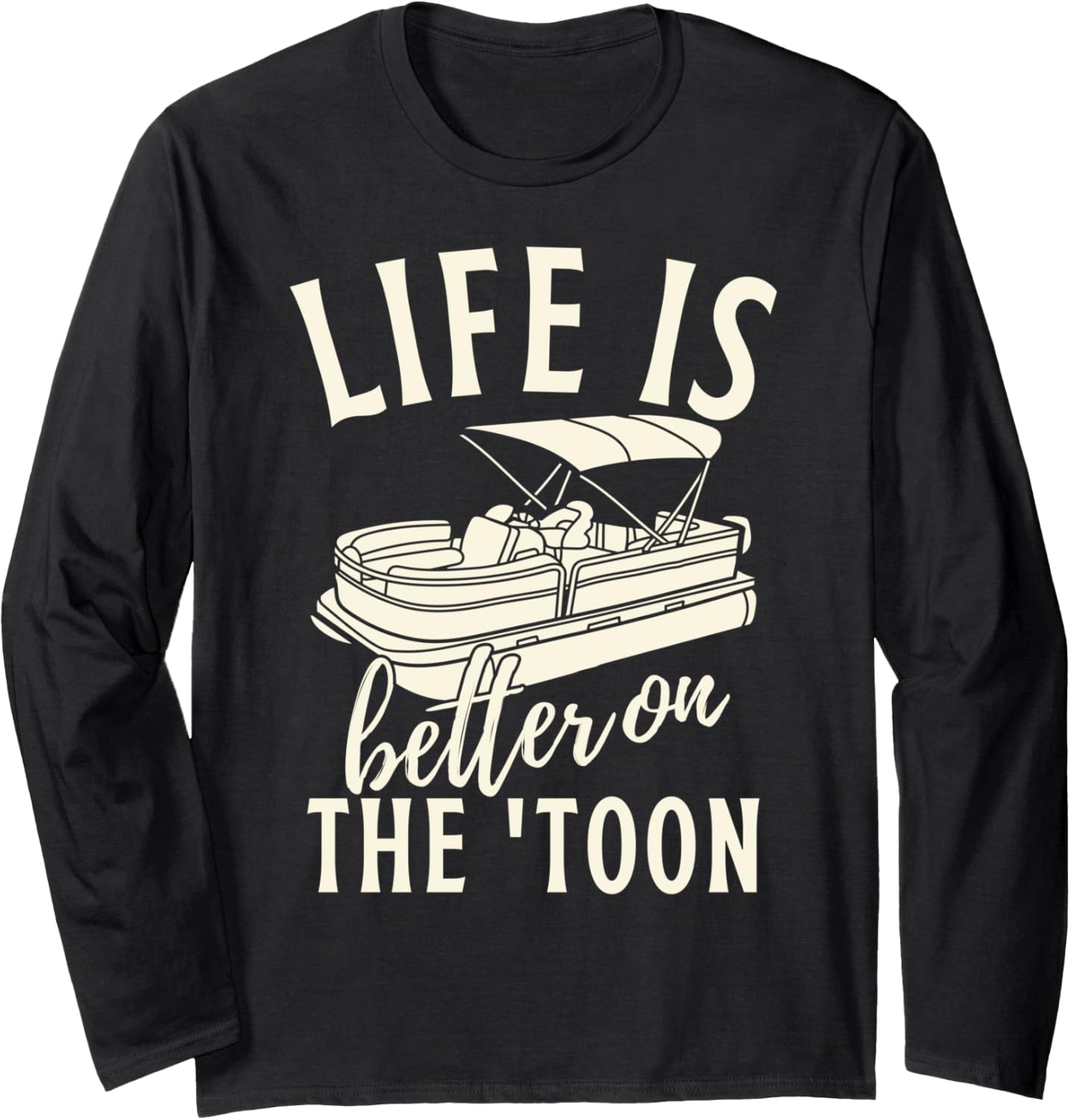 Life Is Better On Toon Pontoon Life Funny