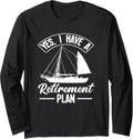 Sailing Boat Retirement Plan Boating Captain Sailor Long