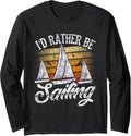 I D Rather Be Sailing Sailor Captain Sailboat