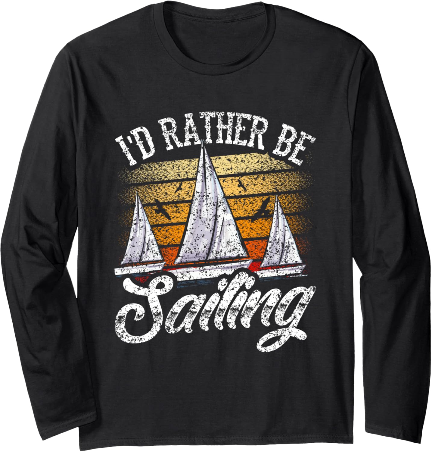 I D Rather Be Sailing Sailor Captain Sailboat