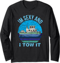 Im Sexy I Tow It Tugboat Captain