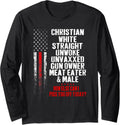 Christian White Straight Unwoke Unvaxxed Gun Owner Long Sleeve