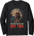 If Government Says You Dont Need A Gun Shirt Long Sleeve