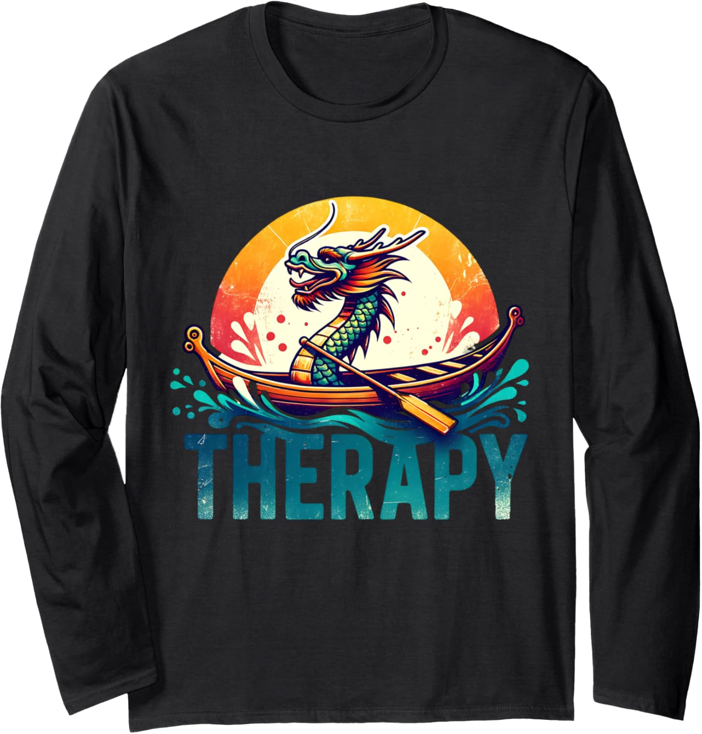 Dragon Boat Is My Therapy Dragonboat Long Sleeve