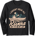 Funny Kayaking I Haven Seen All Rivers Kayak