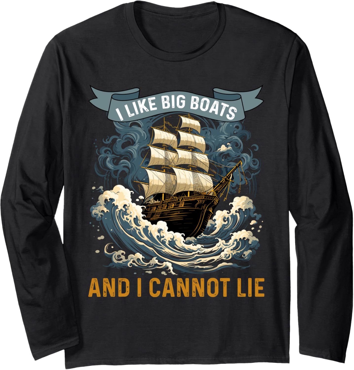 I Like Big Boats I Cannot Lie Sail
