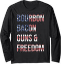 Bourbon Bacon Guns And Freedom Long Sleeve