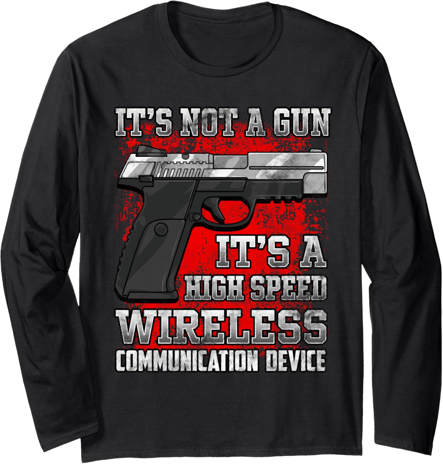Its Not A Gun Funny Pun Pro Gun Rights 2Nd Amendment Long