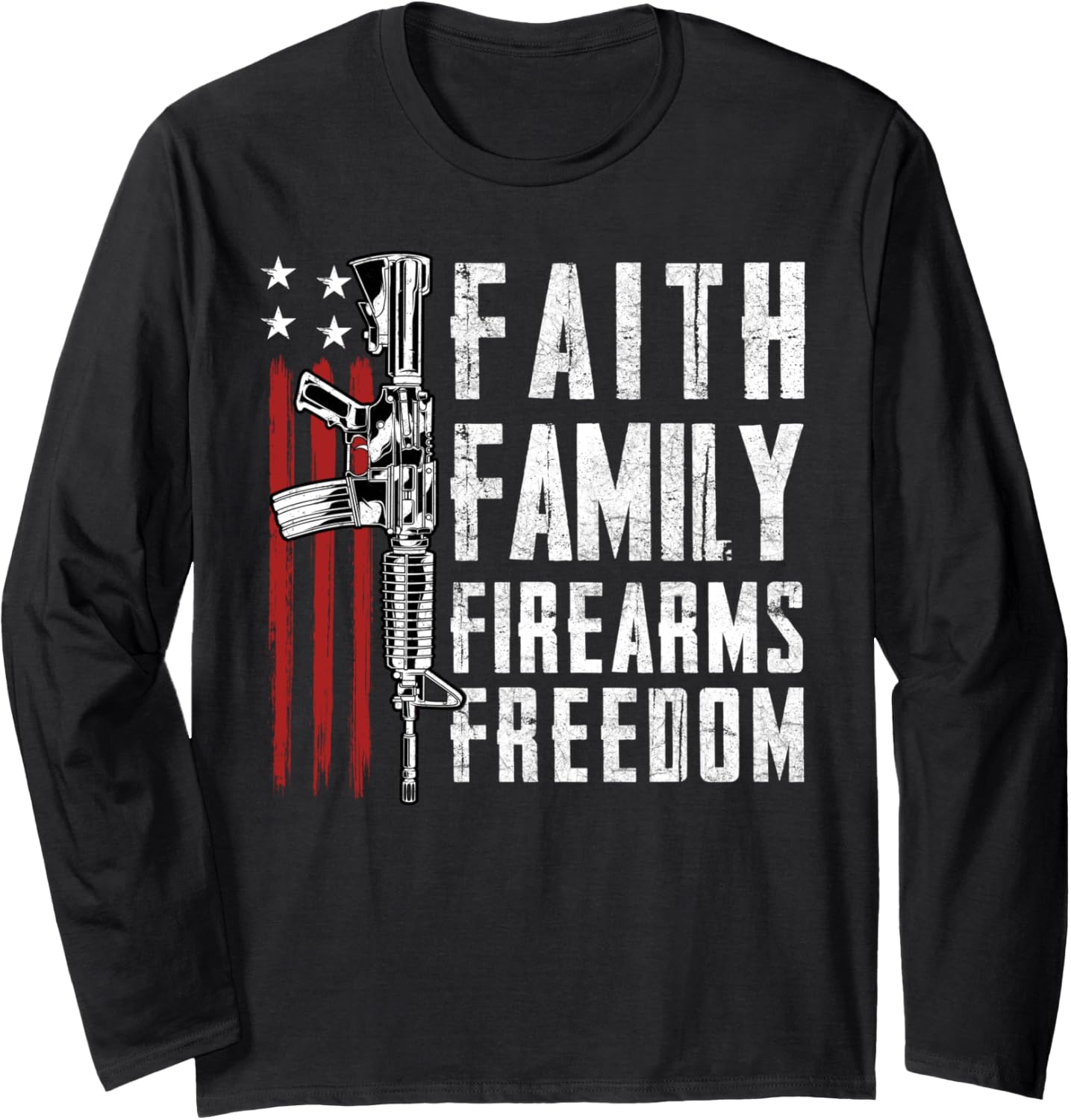 Faith Family Firearms Freedom Pro God Guns Usa Flag Long Sleeve