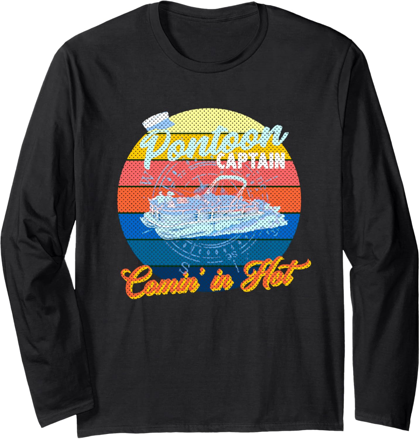 Pontoon Captain Funny Pontoon Boat Boating Comin In