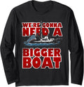 We Re Gonna Need A Bigger Boat Funny
