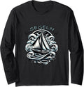 Sailors Sail On A Sailboat Long Sleeve